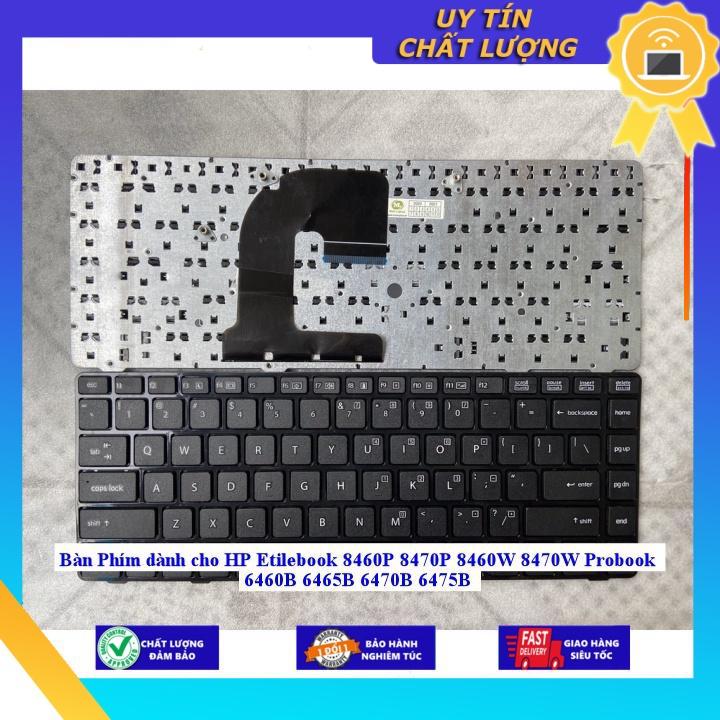 Bàn Phím dùng cho HP Etilebook 8460P 8470P 8460W 8470W Probook 6460B 6465B 6470B 6475B - THƯỜNG - CÓ KHUNG  - Hàng Nhập Khẩu New Seal