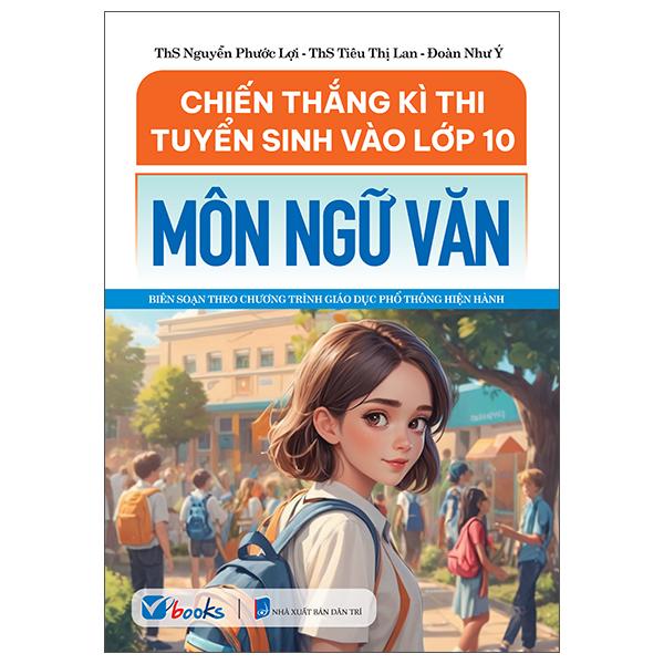 Sách - Chiến Thắng Kì Thi Tuyển Sinh Vào Lớp 10 - Môn Ngữ Văn