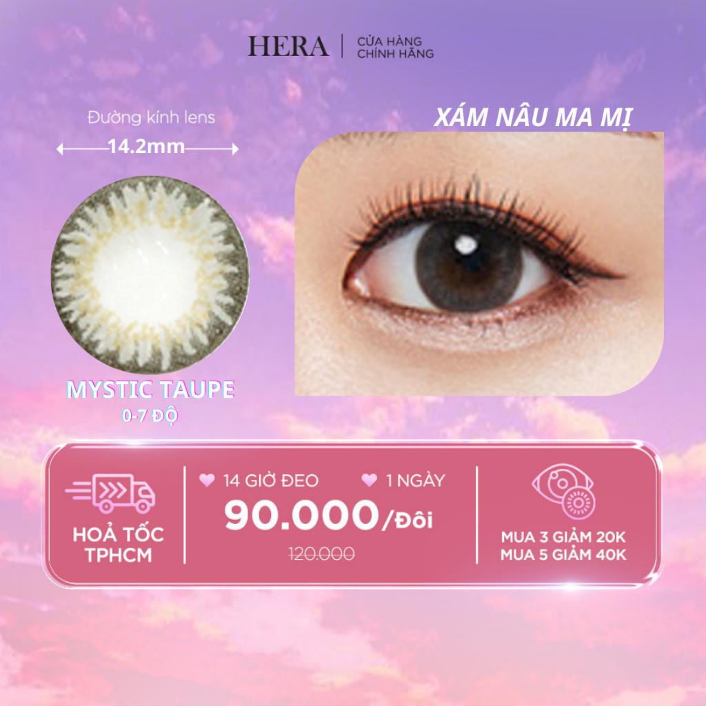 Kính Áp Tròng Hera Xám Nâu Ma Mị 0 - 7 Độ MYSTIC TAUPE Nhập Khẩu Hàn Quốc Lens Cận 1 Ngày (1 cặp)