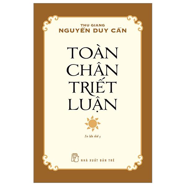 Sách - Toàn Chân Triết Luận (Tái Bản 2024)