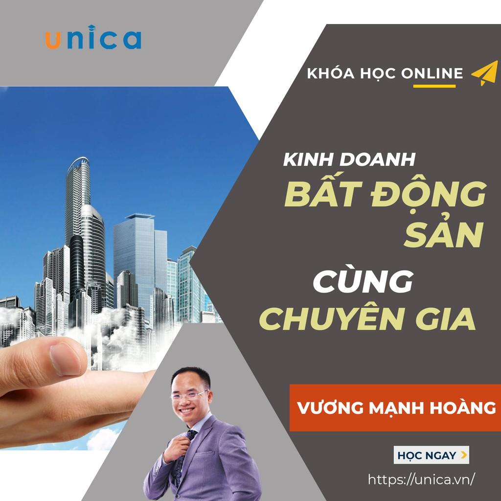 Khóa học KINH DOANH - Kinh doanh bất động sản cùng chuyên gia UNICA.VN