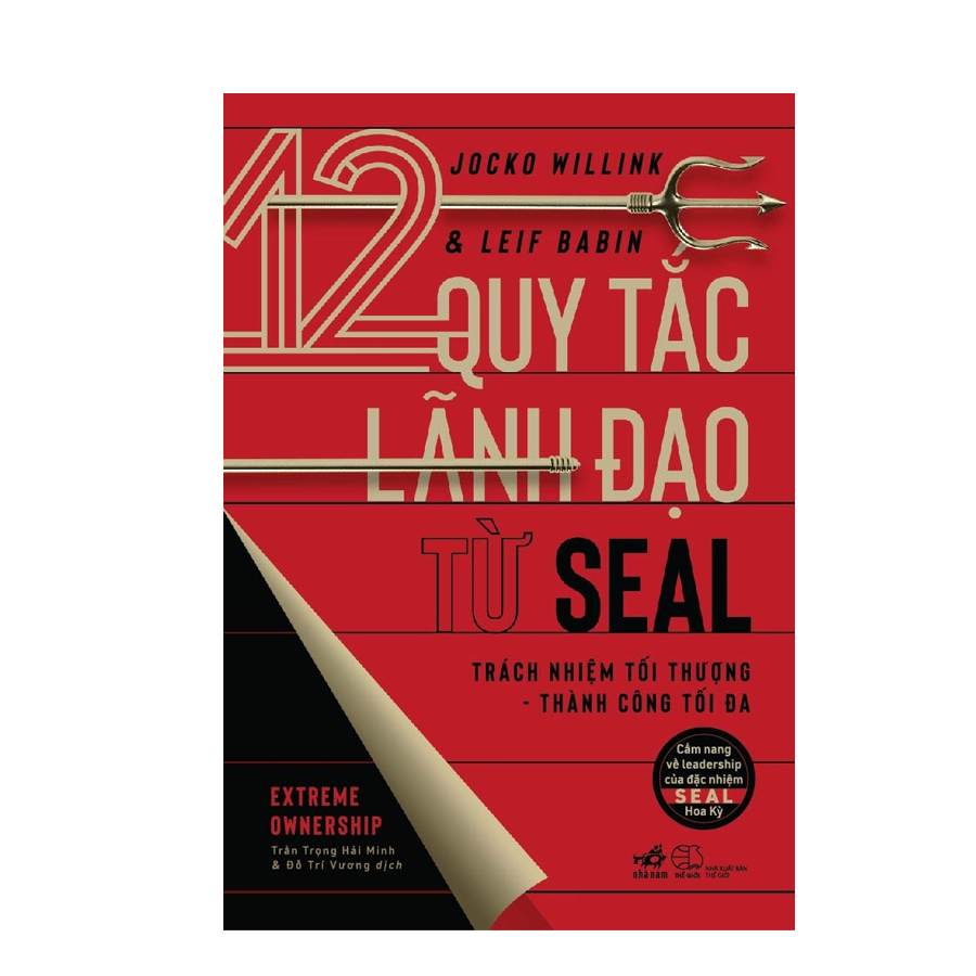 12 Quy Tắc Lãnh Đạo Từ Seal (Trách Nhiệm Tối Thượng - Thành Công Tối Đa)