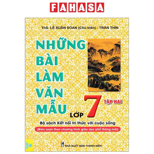 Những Bài Văn Mẫu Lớp 7 - Tập 2 (Bộ Sách Kết Nối Tri Thức)