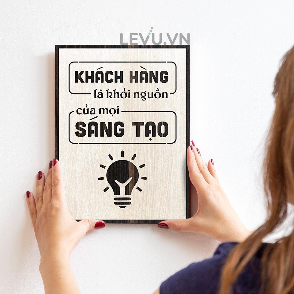 Tranh trang trí bằng Gỗ LEVU LV103 "Khách hàng là động lực của mọi sáng tạo"