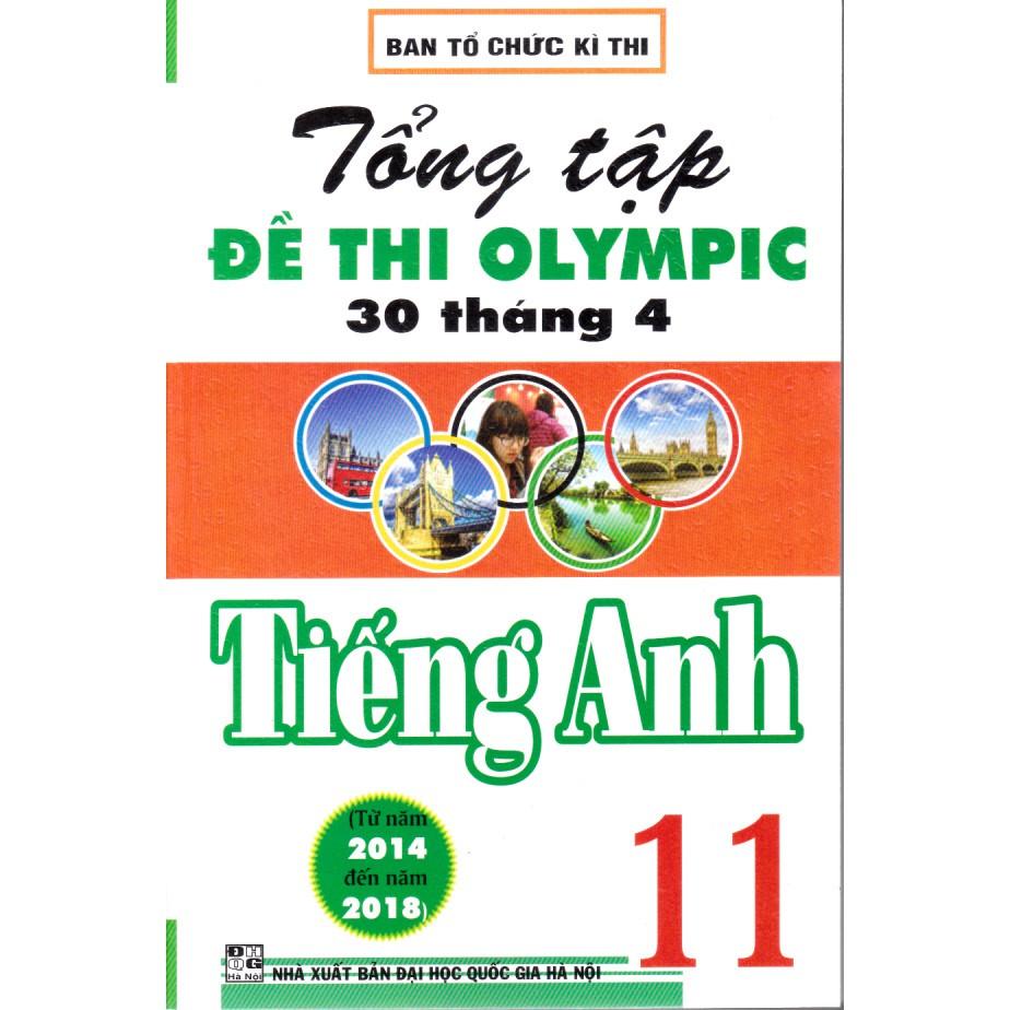 Sách - Tổng tập đề thi Olympic 30 tháng 4 Tiếng Anh 11 (2014 - 2018)