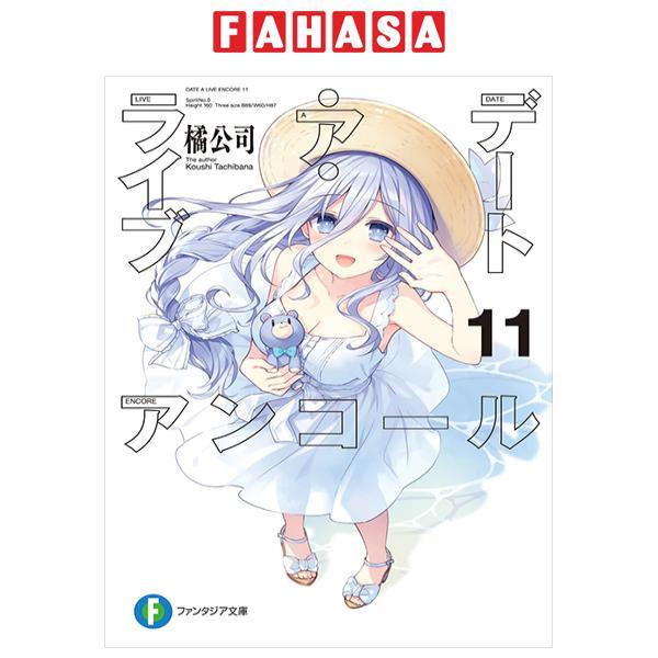 Sách ngoại văn: デート・ア・ライブ アンコール - Date A Live Encore 11 (Light Novel)