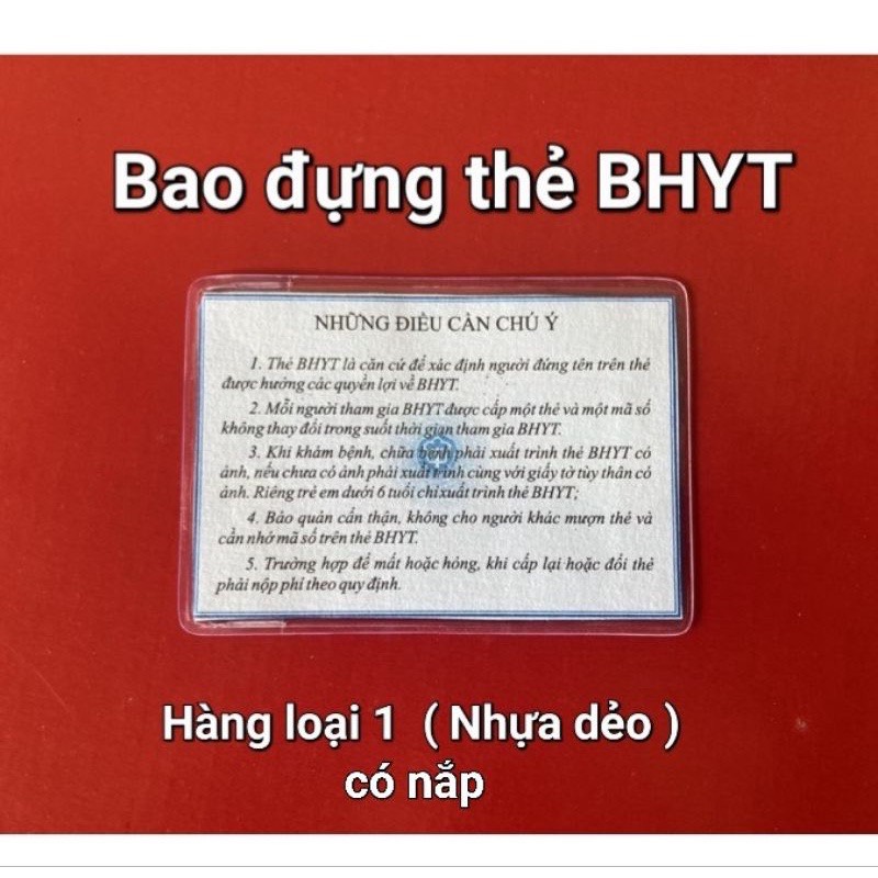 BAO ĐỰNG _Túi Đựng Bảo Vệ Thẻ BHYT Không Bị Hư Hỏng -Kích thước103cmx73 cm(dẻo trong, có nắp) loại 1