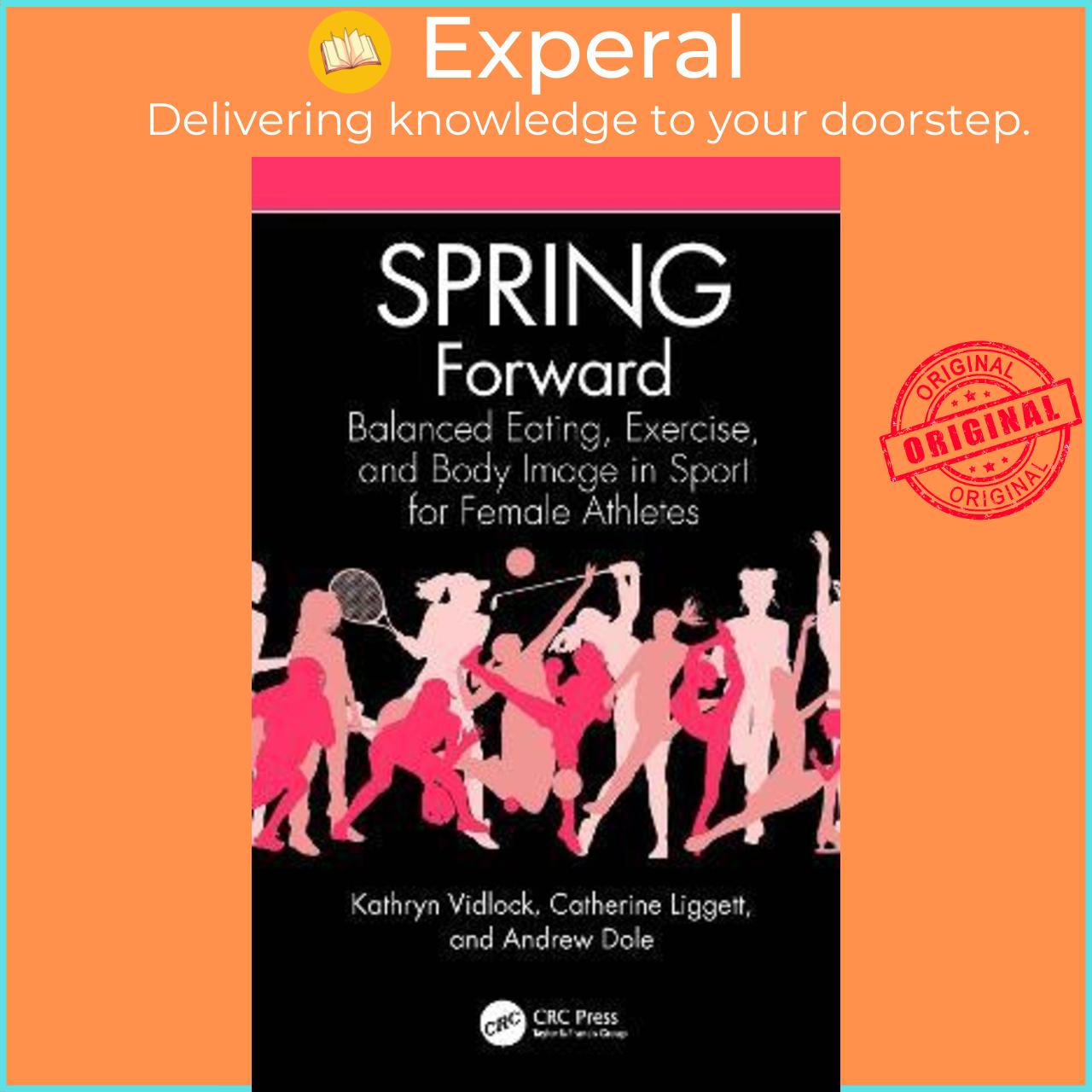 Sách - SPRING Forward : Balanced Eating, Exercise, and Body Image in Sport fo by Kathryn Vidlock