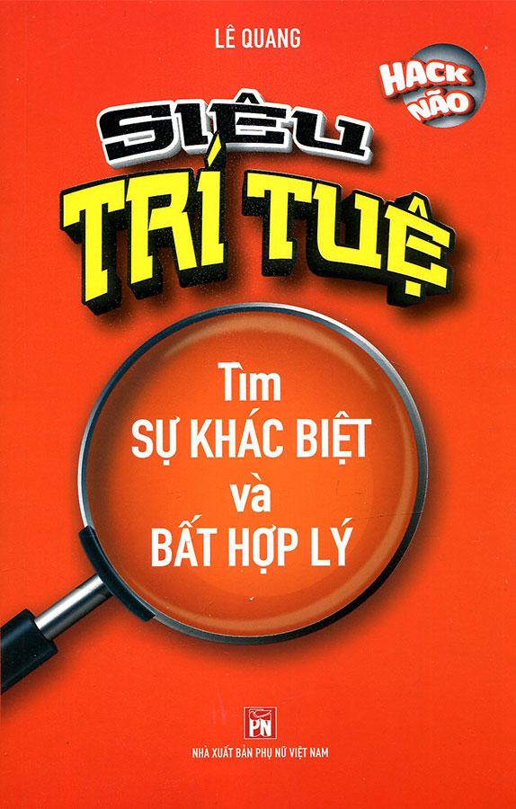 Siêu Trí Tuệ - Tìm Sự Khác Biệt Và Bất Hợp Lý