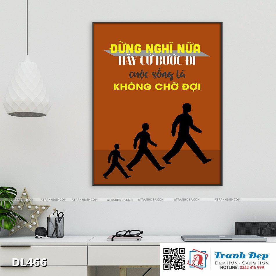 Tranh động lực trang trí phòng làm việc - Đừng nghĩ nữa, hãy cứ bước đi, cuộc sống là không chờ đợi - DL466