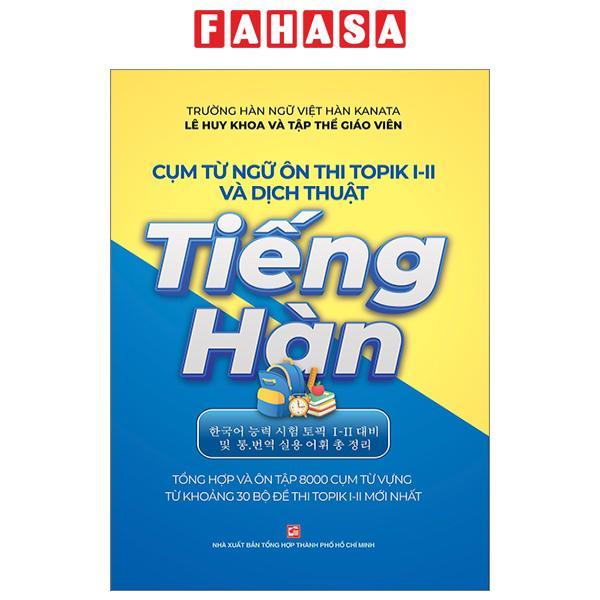 Cụm Từ Ngữ Ôn Thi Topik I-Ii Và Dịch Thuật Tiếng Hàn