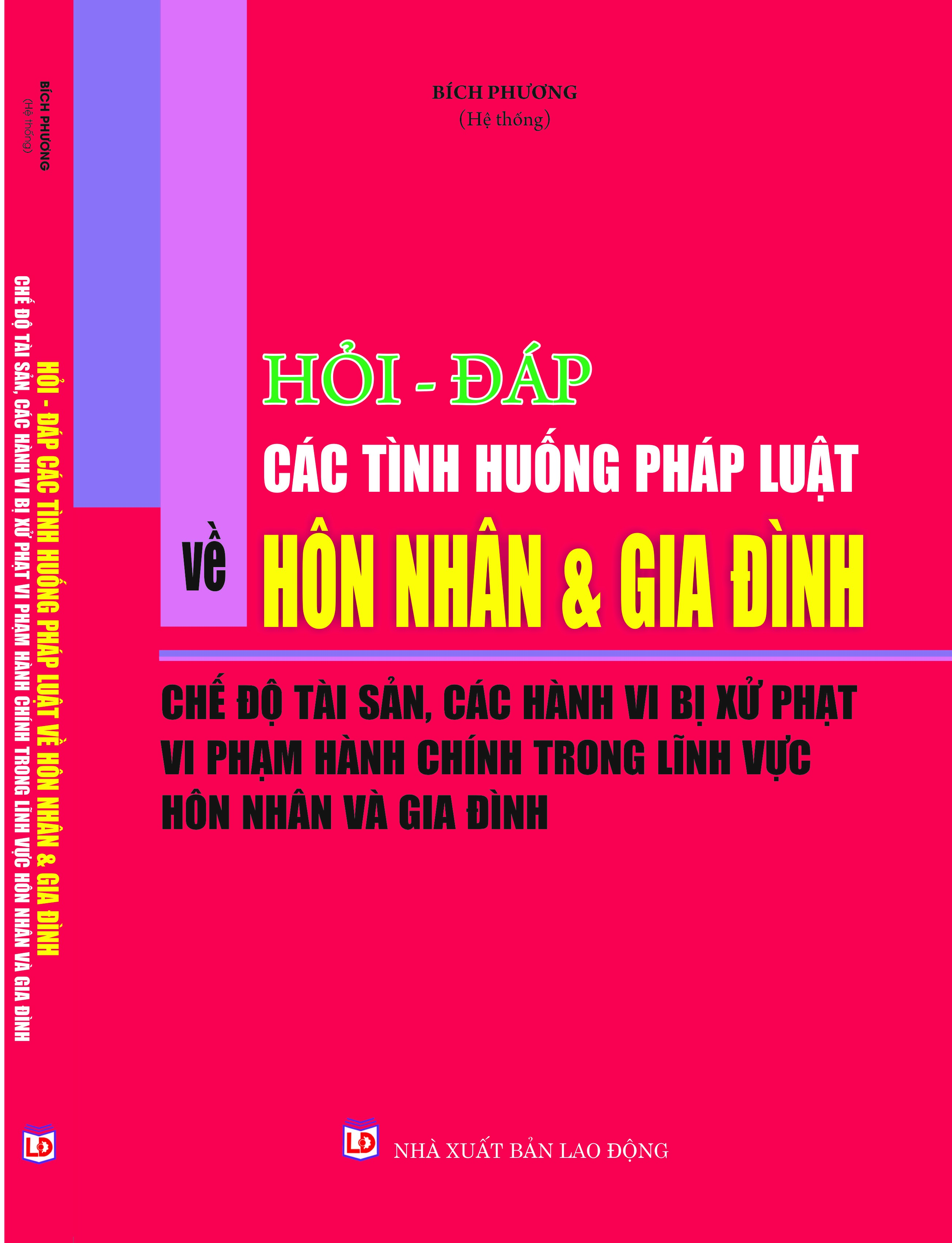 Hỏi – đáp các tình huống pháp luật về hôn nhân và gia đình – Chế độ tài sản, các hành vi bị xử phạt vi phạm hành chính trong lĩnh vực hôn nhân và gia đình