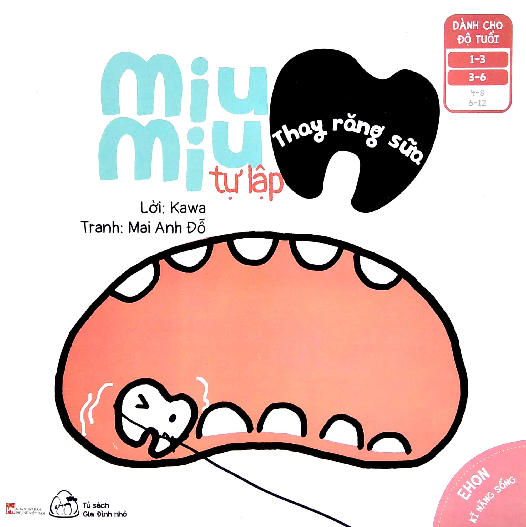 Ehon Kĩ Năng Sống - Miu Miu Tự Lập - Thay Răng Sữa (Từ 1 - 6 Tuổi) (Tái Bản)