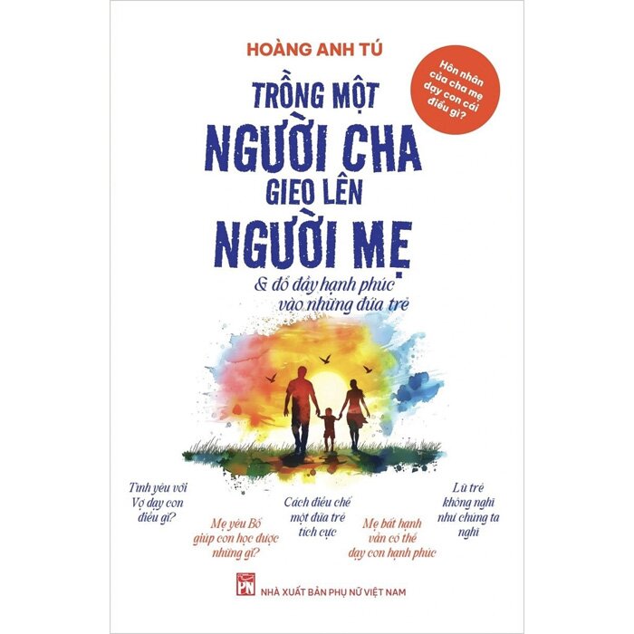 Trồng Một Người Cha Gieo Lên Người Mẹ Và Đổ Đầy Hạnh Phúc Vào Những Đứa Trẻ