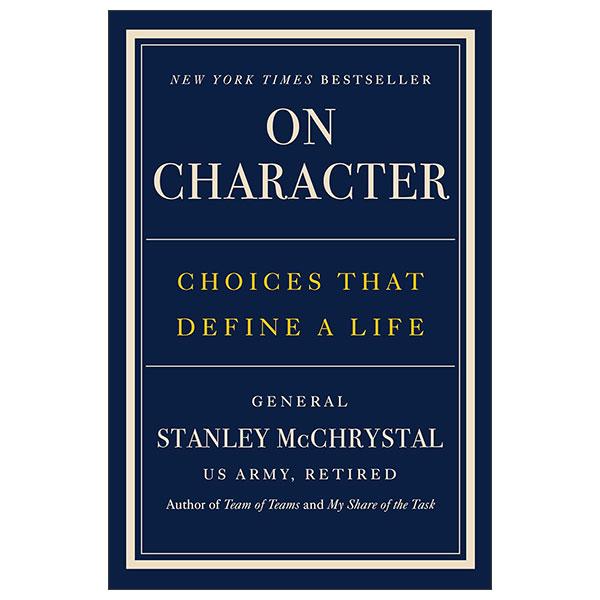Sách ngoại văn: On Character - Choices That Define A Life