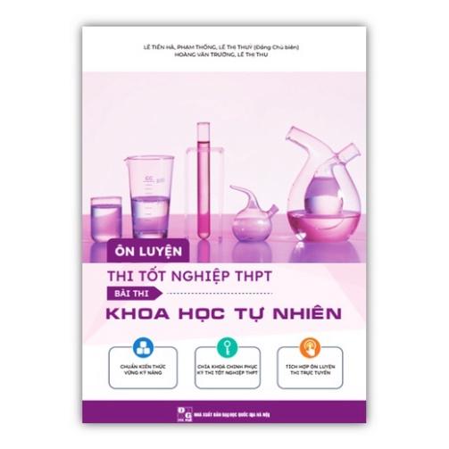 Sách - Ôn luyện thi tốt nghiệp THPT bài thi Khoa Học Tự Nhiên