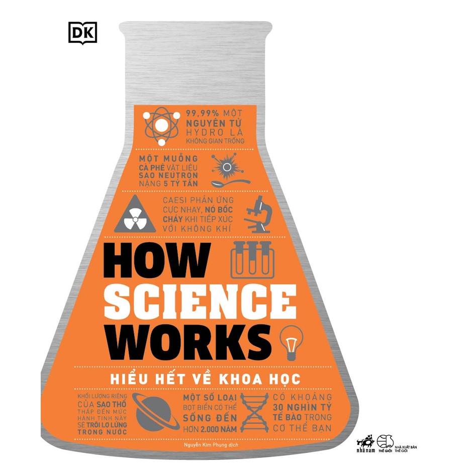 Sách Hiểu hết về khoa học - How Science Works  - Nhã Nam - BẢN QUYỀN
