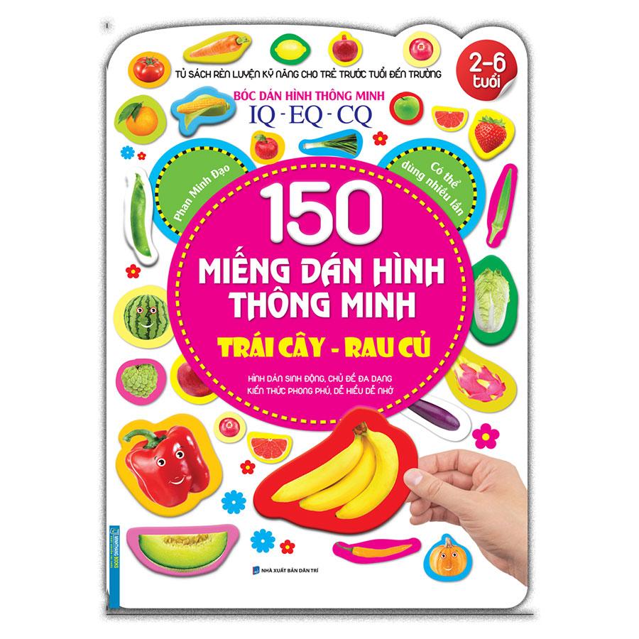 Bóc Dán Hình Thông Minh IQ-EQ-CQ - 150 Miếng Dán Hình Thông Minh - Trái Cây, Rau Củ