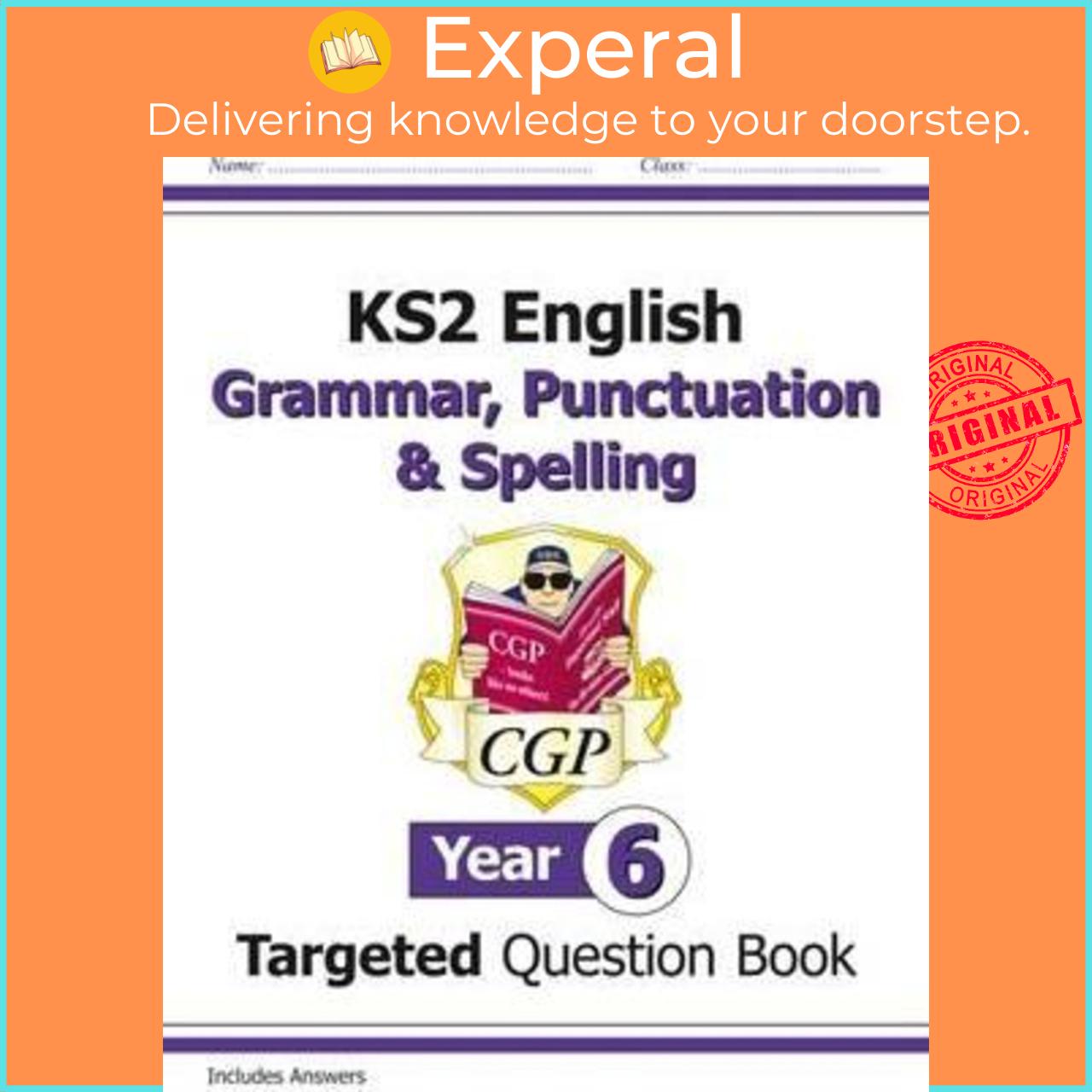 Sách - KS2 English Targeted Question Book: Grammar, Punctuation & Spelling - Year 6 by CGP Books (UK edition, paperback)