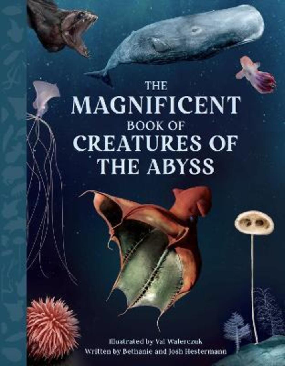 Sách - The Magnificent Book Creatures of the Abyss by Bethanie Hestermann