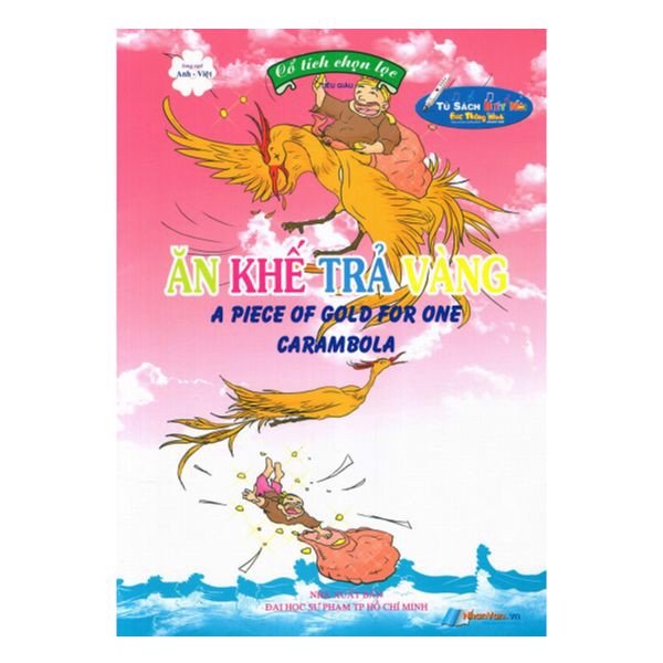 Cổ Tích Chọn Lọc - Ăn Khế Trả Vàng