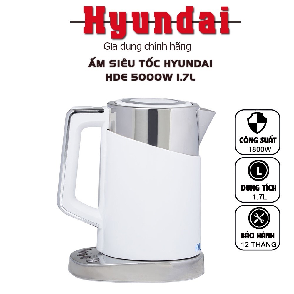 Ấm Đun Điện Siêu Tốc Hyundai HDE 5000 Dung Tích 1.7L Có Cài Đặt Nhiệt Độ, Đế Rời Xoay, Lưới Lọc Cặn - Hàng chính hãng Hyundai