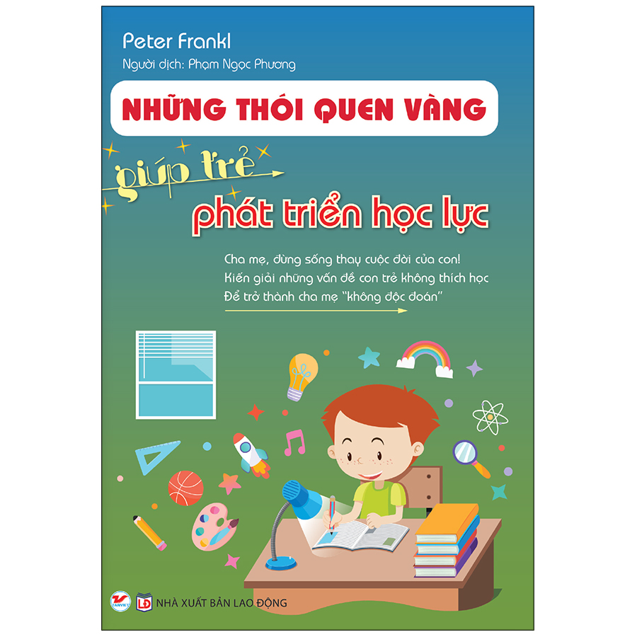 Combo 2 Quyển: Cha Mẹ Làm Gì Để Giúp Con Vững Bước Trưởng Thành + Những Thói Quen Vàng Giúp Trẻ Phát Triển Học Lực