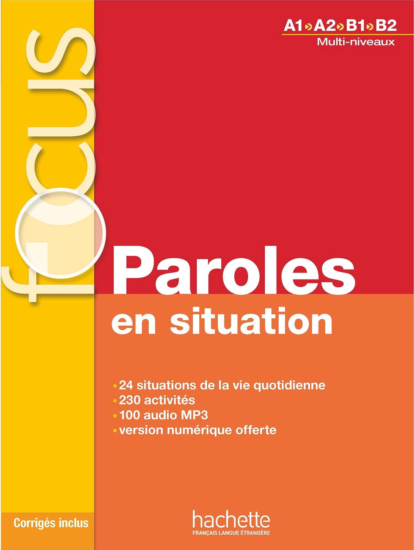 Sách học tiếng Pháp: Focus : Paroles En Situation + Cd Audio + Corriges + Parcours Digital - Focus : Paroles En Situation