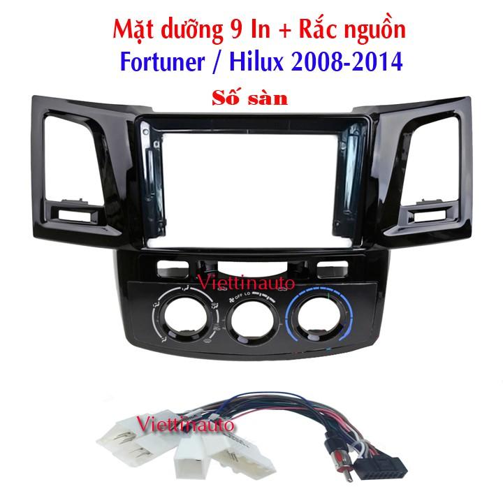 Mặt dưỡng lắp màn hình 9 In Toyota Fortuner, Toyota Hilux 2008-2014 Kèm rắc nguồn Zin ( Số sàn )