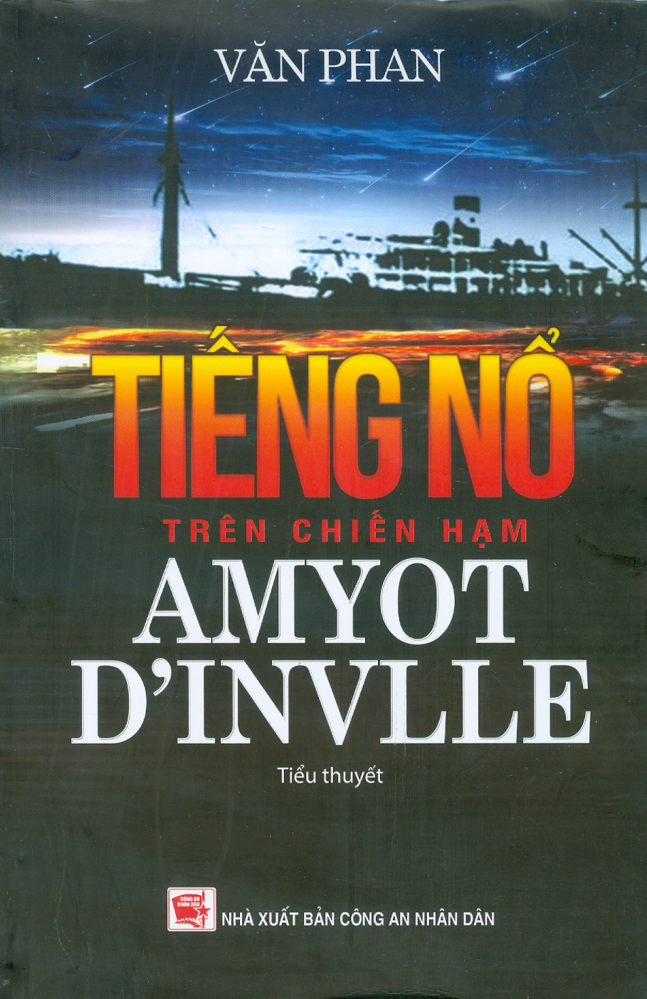 Tiếng Nổ Trên Chiến Hạm Amyot D'Invlle - Tiểu Thuyết