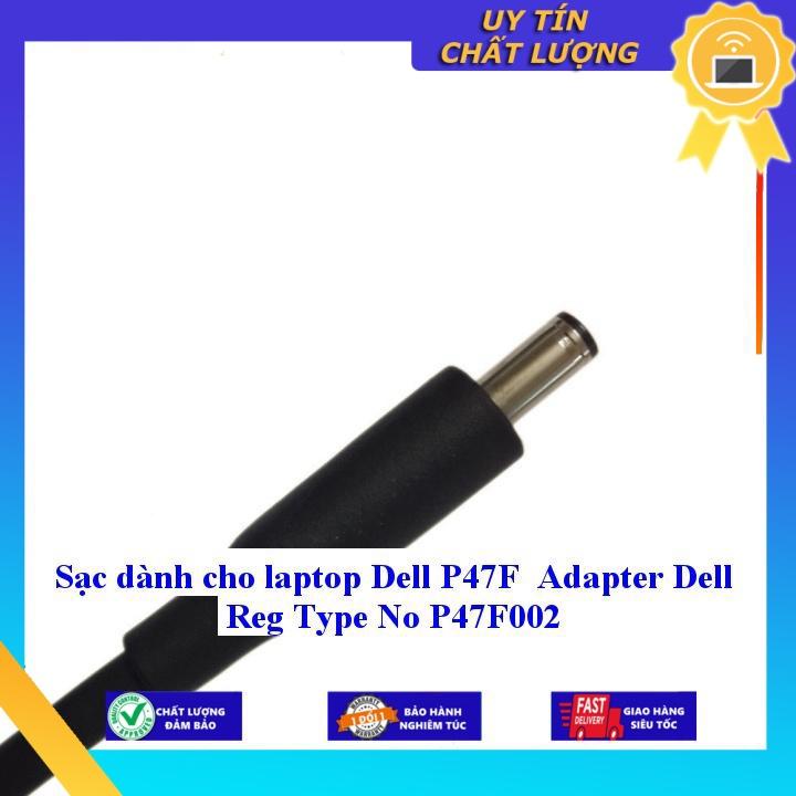 Sạc dùng cho laptop Dell P47F Adapter Dell Reg Type No P47F002 - Hàng Nhập Khẩu New Seal