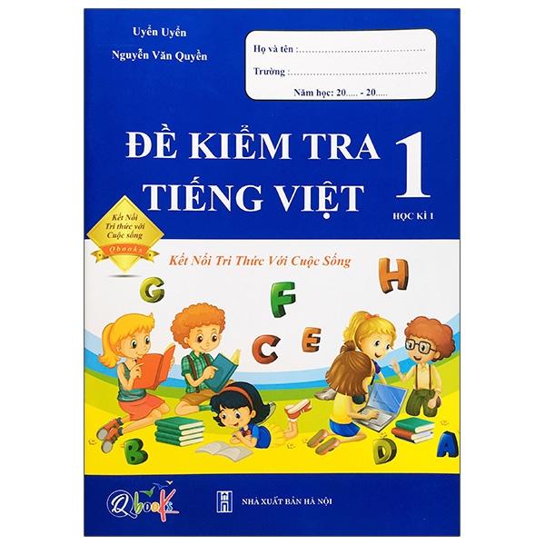 Đề Kiểm Tra Tiếng Việt 1 - Học Kì 1 (Kết Nối) (2021)