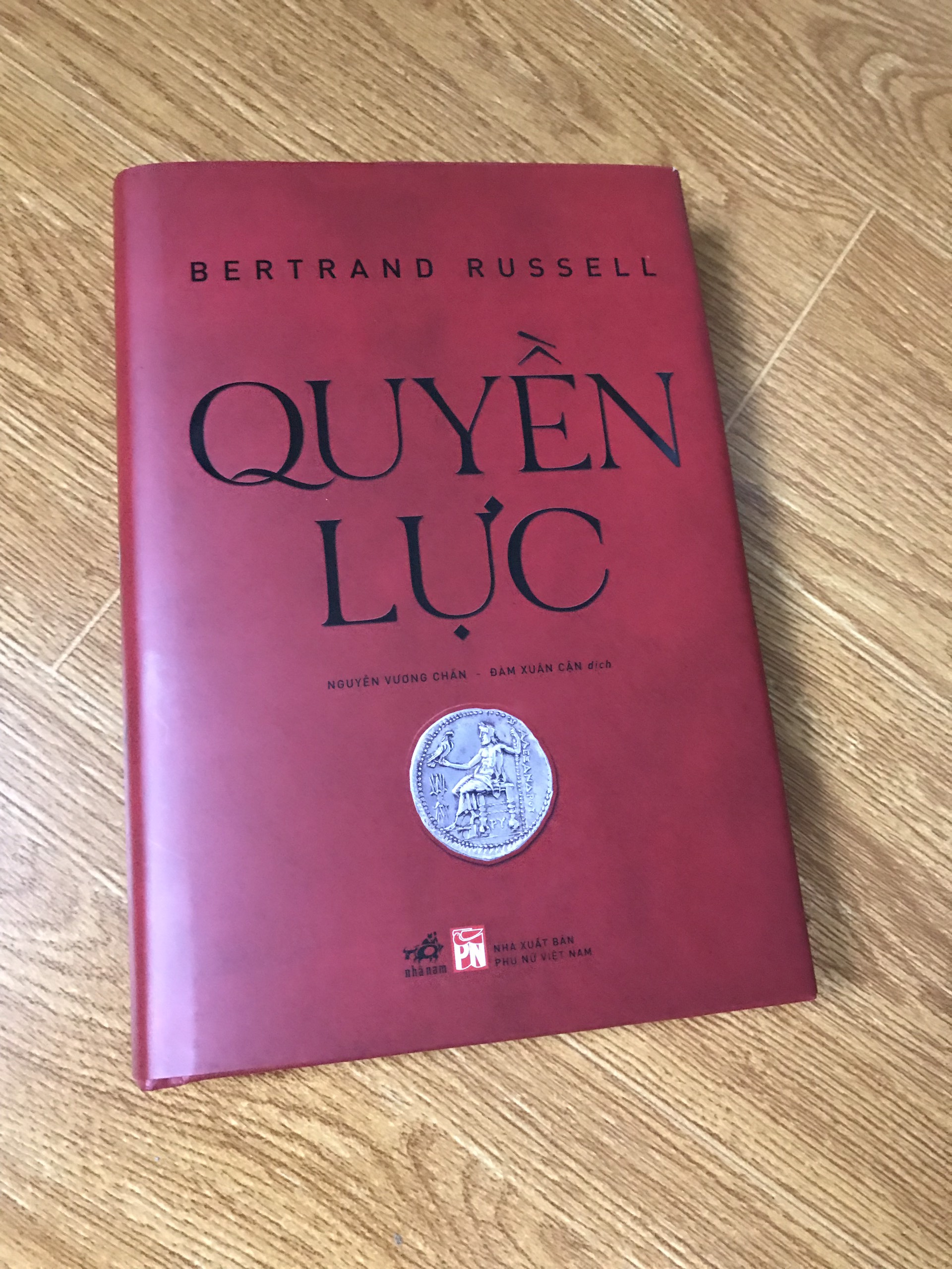 QUYỀN LỰC - BÌA CỨNG (TÁC PHẨM KINH ĐIỂN CỦA BERTRAND RUSSELL)