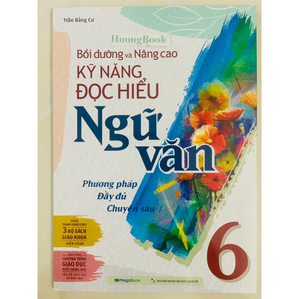 Sách- Bồi dưỡng và nâng cao kỹ năng đọc hiểu Ngữ Văn 6