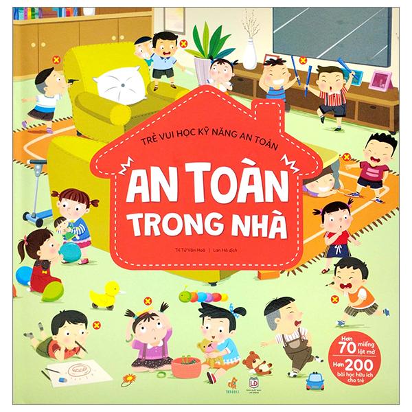 Trẻ Vui Học Kỹ Năng An Toàn - An Toàn Trong Nhà - Bìa Cứng