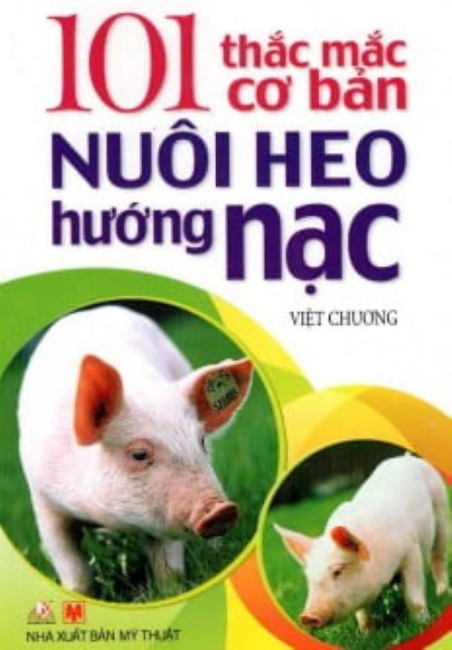 101 Thắc Mắc Cơ Bản Nuôi Heo Hướng Nạc - Vanlangbooks