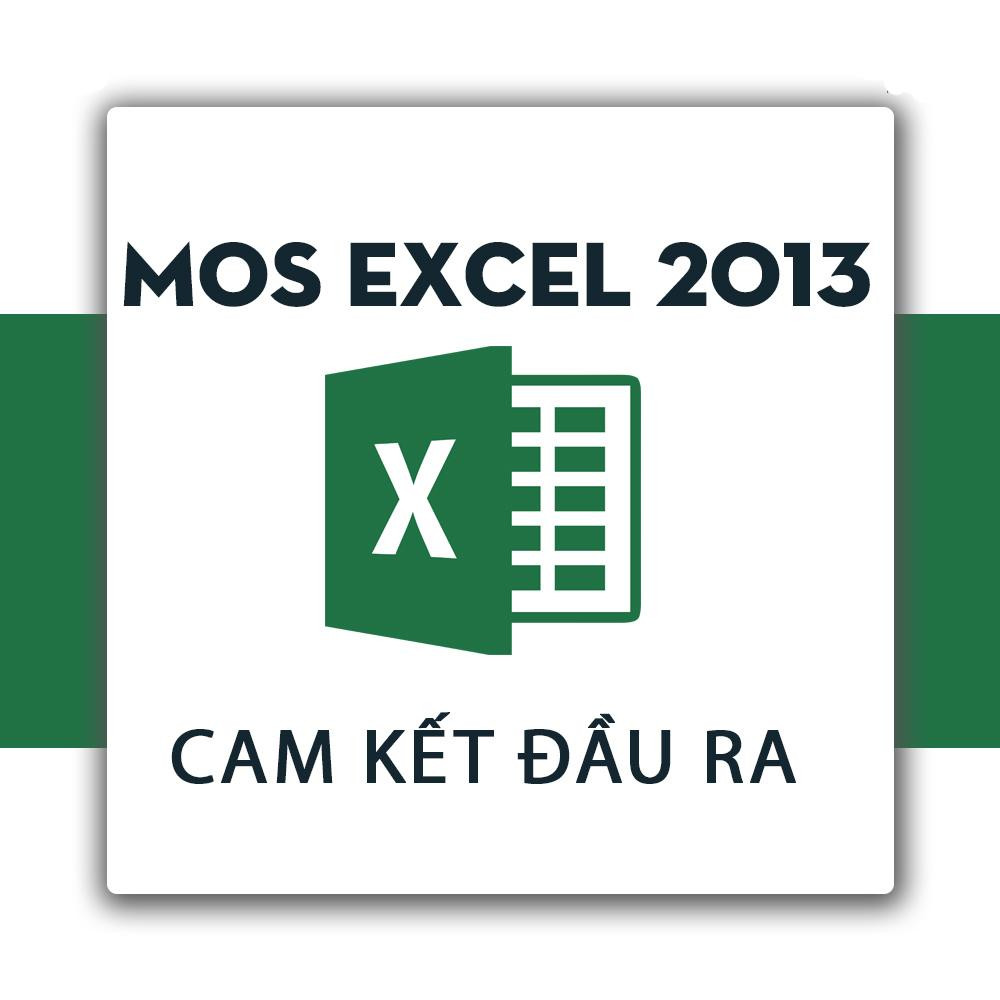 Khóa học ôn thi chứng chỉ MOS Excel 2013 Cam Kết Đầu Ra - TinhocPST