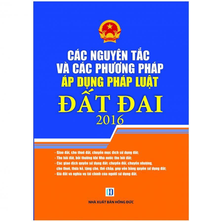 Các Nguyên Tắc Và Các Phương Pháp Áp Dụng Pháp Luật Đất Đai