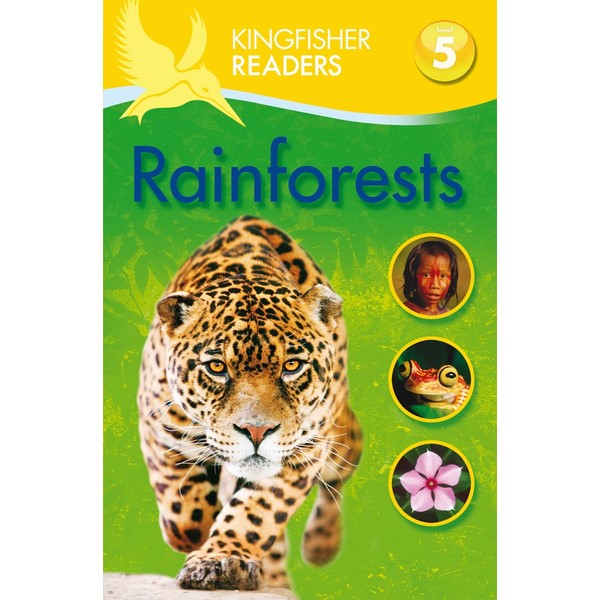 Kingfisher Readers Level 5: Rainforests