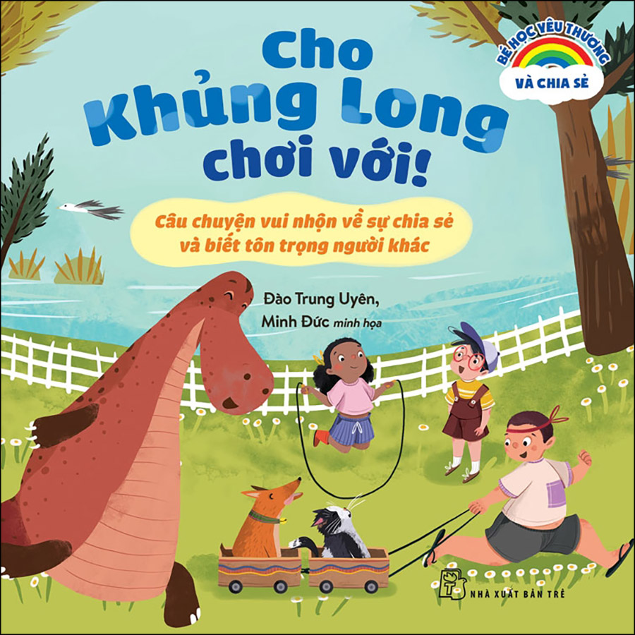 Bé Học Yêu Thương Và Chia Sẻ. Cho Khủng Long Chơi Với! - Câu Chuyện Vui Nhộn Về Sự Chia Sẻ Và Biết Tôn Trọng Người Khác