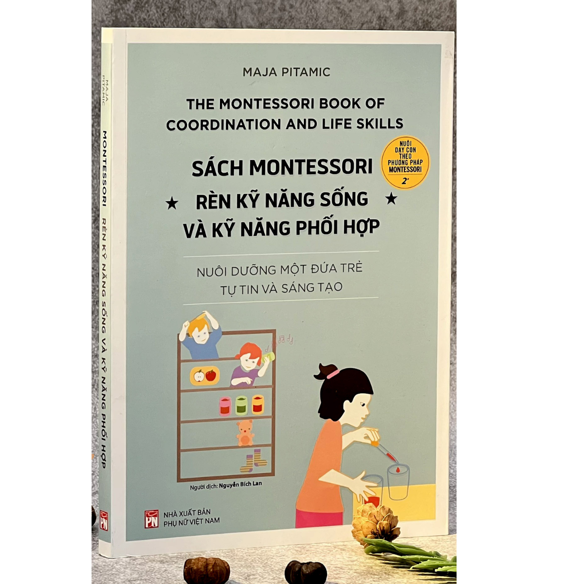 Sách Montessori Rèn Luyện Kỹ Năng Sống Và Kỹ Năng Phối Hợp