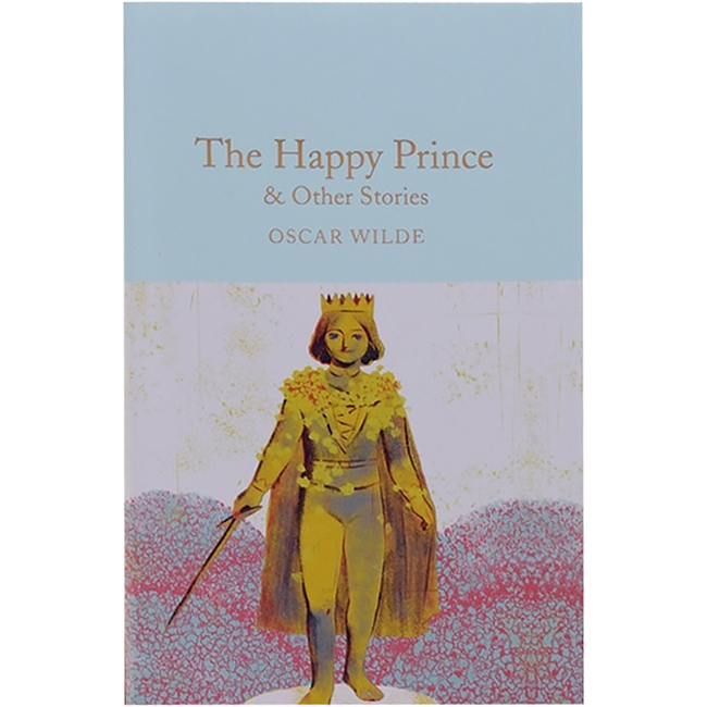 The Happy Prince and Other Stories (Macmillan Collector Library)