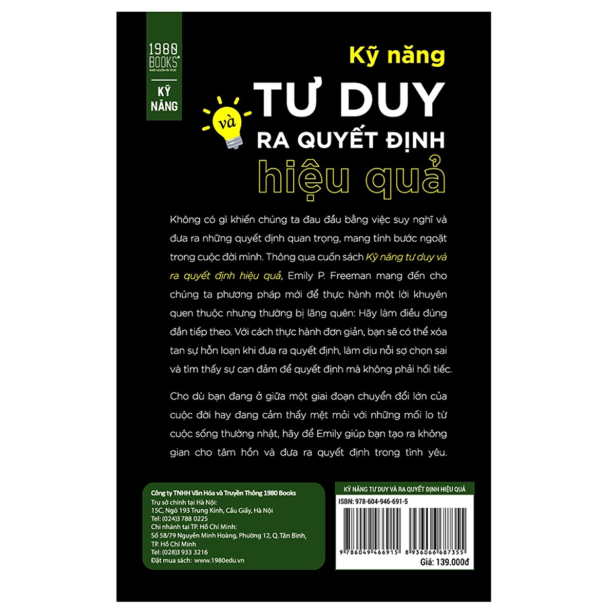 Rèn Luyện Tư Duy Logic Và Trực Giác Để Có Những Quyết Định Sáng Suốt : Kỹ Năng Tư Duy Và Ra Quyết Định Hiệu Quả