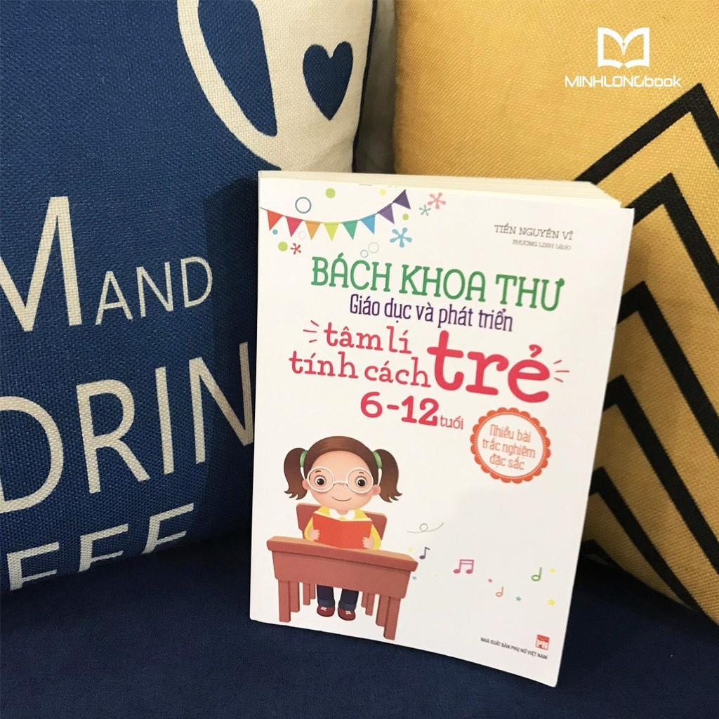 Bách Khoa Thư Giáo Dục Và Phát Triển Tâm Lí - Tính Cách Trẻ 6 - 12 Tuổi - Bản Quyền