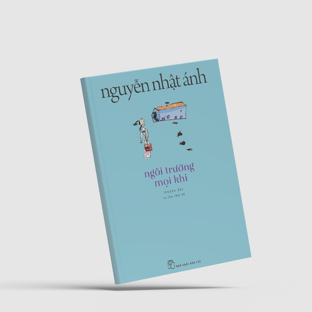 Sách Ngôi Trường Mọi Khi - Nguyễn Nhật Ánh