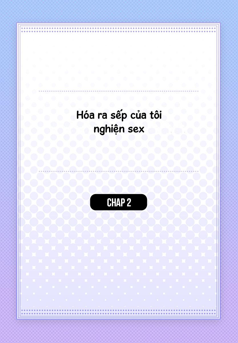 hóa ra sếp tôi nghiện sex chapter 2 2
