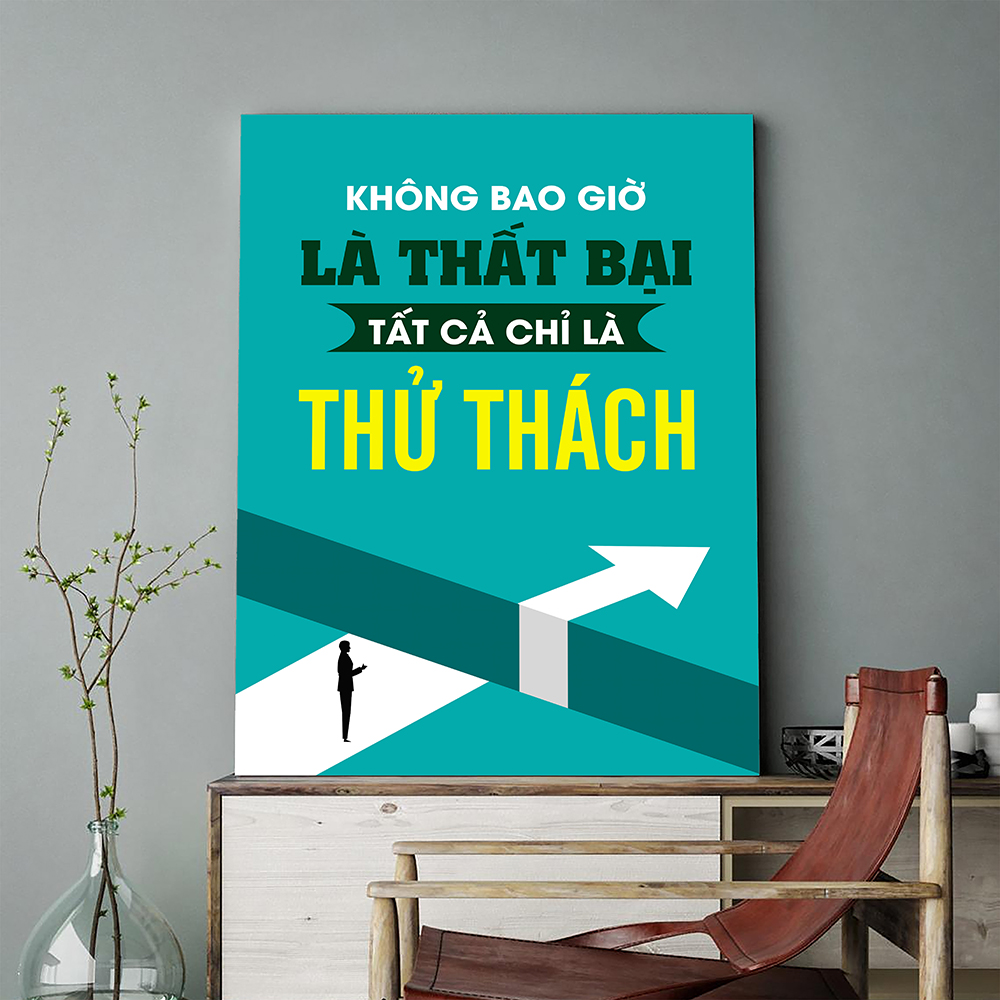 Tranh động lực Không bao giờ là thất bại, tất cả chỉ là thử thách-Model: AZ1-0289