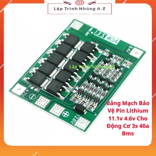 [Lập Trình Nhúng A-Z][149] Bảng Mạch Bảo Vệ Pin Lithium 11.1v 4.6v Cho Động Cơ 3s 40a Bms