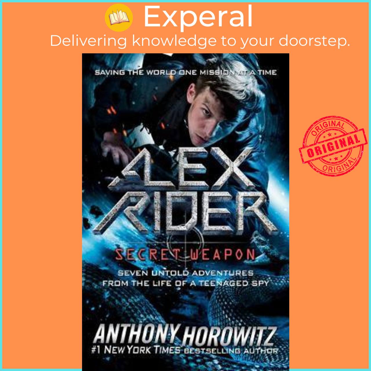 Sách - Alex Rider: Secret Weapon : Seven Untold Adventures from the Life of by Anthony Horowitz