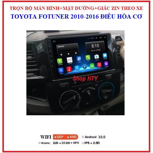 Màn hình DVD Androi cho xe ô tô TOYOTA FORTUNER điều hòa cơ 2010-2016 màn 9 inch đa chức năng cho xe hơi TẶNG MẶT DƯỠNG